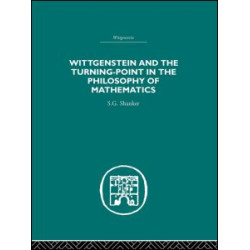 Wittgenstein and the Turning Point in the Philosophy of Mathematics