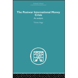 The Postwar International Money Crisis The Postwar International Money Crisis