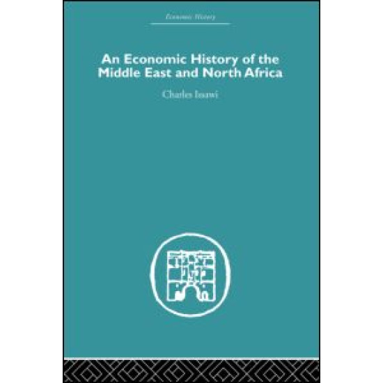 An Economic History of the Middle East and North Africa An Economic History of the Middle East and North Africa