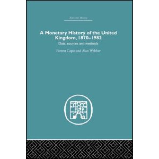 A Monetary History of the United Kingdom A Monetary History of the United Kingdom