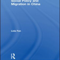 Social Policy and Migration in China Social Policy and Migration in China