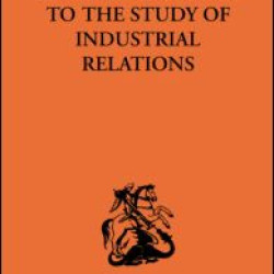 An Introduction to the Study of Industrial Relations