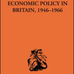 Economics and Economic Policy in Britain Economics and Economic Policy in Britain