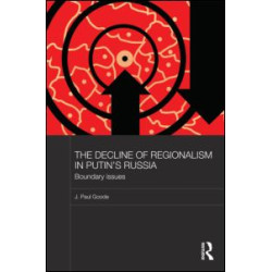 The Decline of Regionalism in Putin's Russia The Decline of Regionalism in Putin's Russia