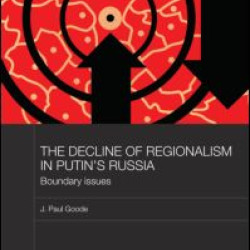 The Decline of Regionalism in Putin's Russia