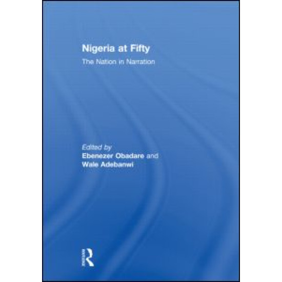 Nigeria at Fifty Nigeria at Fifty