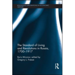 The Standard of Living and Revolutions in Imperial Russia, 1700-1917 The Standard of Living and Revolutions in Imperial Russia, 1700-1917
