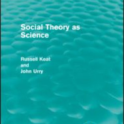 Social Theory as Science (Routledge Revivals) Social Theory as Science (Routledge Revivals)