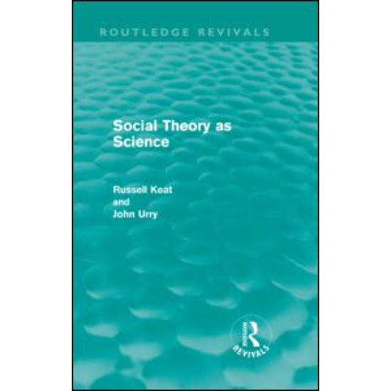 Social Theory as Science (Routledge Revivals)