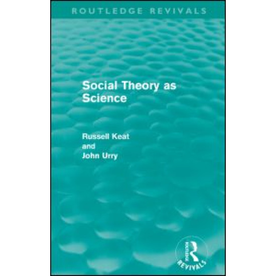 Social Theory as Science (Routledge Revivals)