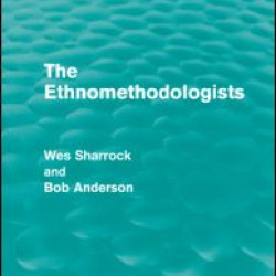 The Ethnomethodologists (Routledge Revivals)