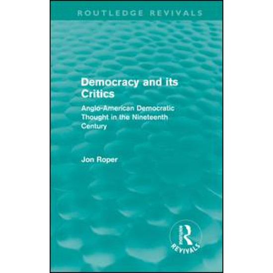 Democracy and its Critics (Routledge Revivals) Democracy and its Critics (Routledge Revivals)
