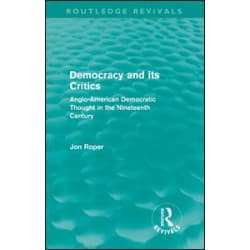 Democracy and its Critics (Routledge Revivals)
