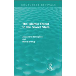The Islamic Threat to the Soviet State (Routledge Revivals)