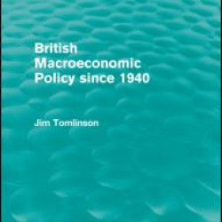 British Macroeconomic Policy since 1940