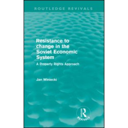 Resistance to Change in the Soviet Economic System (Routledge Revivals) Resistance to Change in the Soviet Economic System (Routledge Revivals)