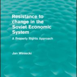 Resistance to Change in the Soviet Economic System (Routledge Revivals)