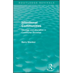 Intentional Communities (Routledge Revivals) Intentional Communities (Routledge Revivals)