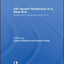 US-Israeli Relations in a New Era US-Israeli Relations in a New Era