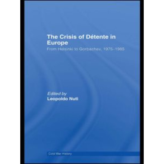 The Crisis of Détente in Europe
