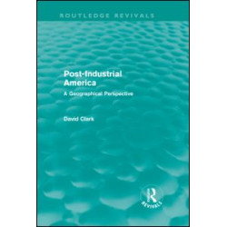 Post-Industrial America (Routledge Revivals)