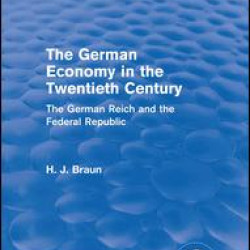 The German Economy in the Twentieth Century (Routledge Revivals) The German Economy in the Twentieth Century (Routledge Revivals)