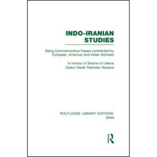 Indo-Iranian Studies (RLE Iran B)