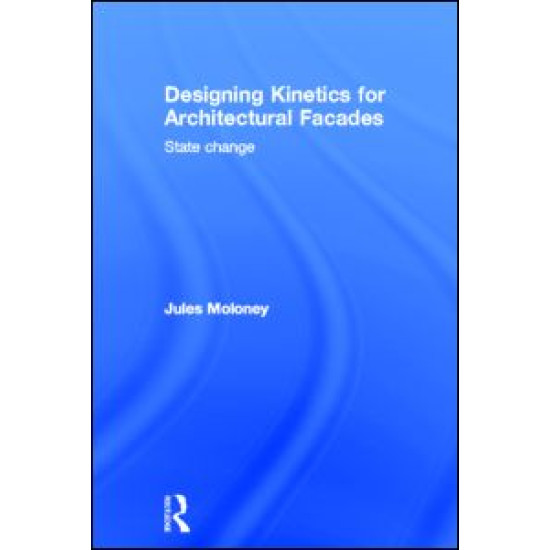 Designing Kinetics for Architectural Facades Designing Kinetics for Architectural Facades