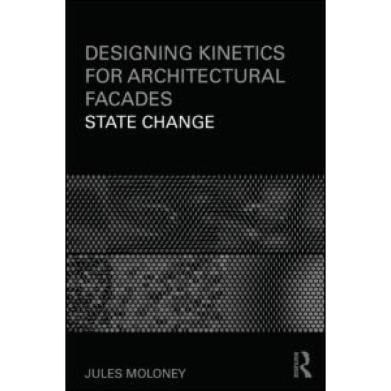 Designing Kinetics for Architectural Facades Designing Kinetics for Architectural Facades