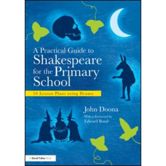 A Practical Guide to Shakespeare for the Primary School