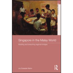 Singapore in the Malay World Singapore in the Malay World