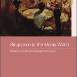 Singapore in the Malay World Singapore in the Malay World