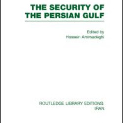 The Security of the Persian Gulf (RLE Iran D)