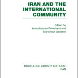 Iran and the International Community (RLE Iran D)