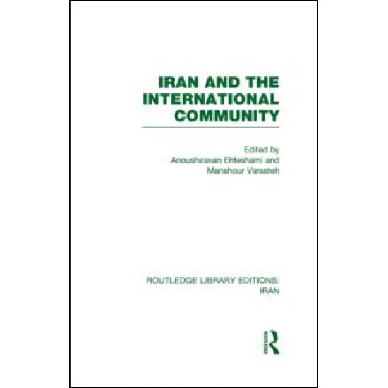 Iran and the International Community (RLE Iran D)