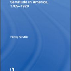 German Immigration and Servitude in America, 1709-1920 German Immigration and Servitude in America, 1709-1920
