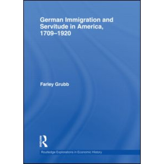 German Immigration and Servitude in America, 1709-1920