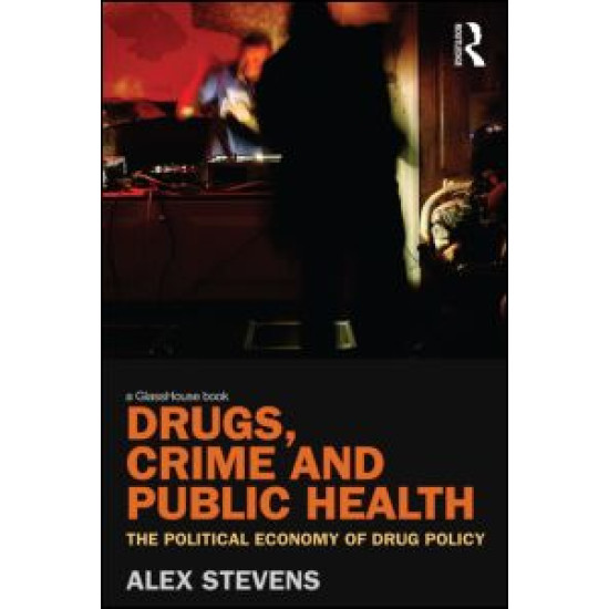 Drugs, Crime and Public Health Drugs, Crime and Public Health