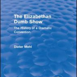 The Elizabethan Dumb Show (Routledge Revivals) The Elizabethan Dumb Show (Routledge Revivals)