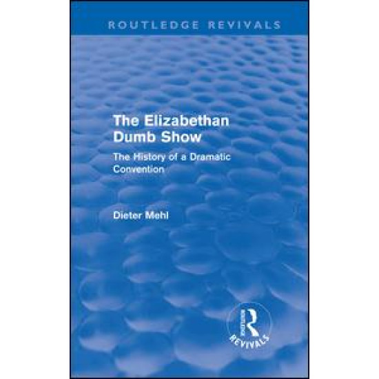 The Elizabethan Dumb Show (Routledge Revivals)