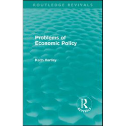Problems of Economic Policy (Routledge Revivals) Problems of Economic Policy (Routledge Revivals)
