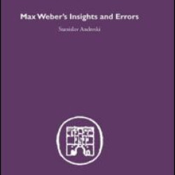 Max Weber's Insights and Errors