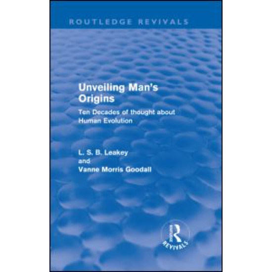 Unveiling Man's Origins (Routledge Revivals)