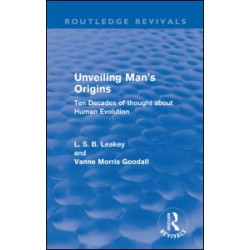 Unveiling Man's Origins (Routledge Revivals)