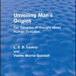 Unveiling Man's Origins (Routledge Revivals)