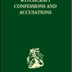 Witchcraft Confessions and Accusations