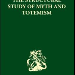 The Structural Study of Myth and Totemism