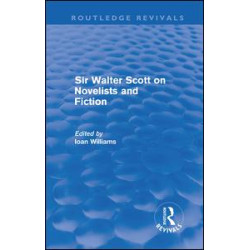 Sir Walter Scott on Novelists and Fiction (Routledge Revivals)