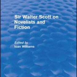 Sir Walter Scott on Novelists and Fiction (Routledge Revivals) Sir Walter Scott on Novelists and Fiction (Routledge Revivals)