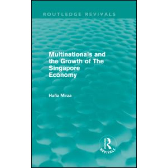 Multinationals and the Growth of the Singapore Economy